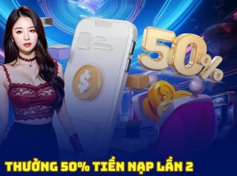 Nạp Lần 2 Tặng 50% Tại Nhà Cái AE888 Ưu Đãi Đặc Biệt Dành Cho Thành Viên Mới